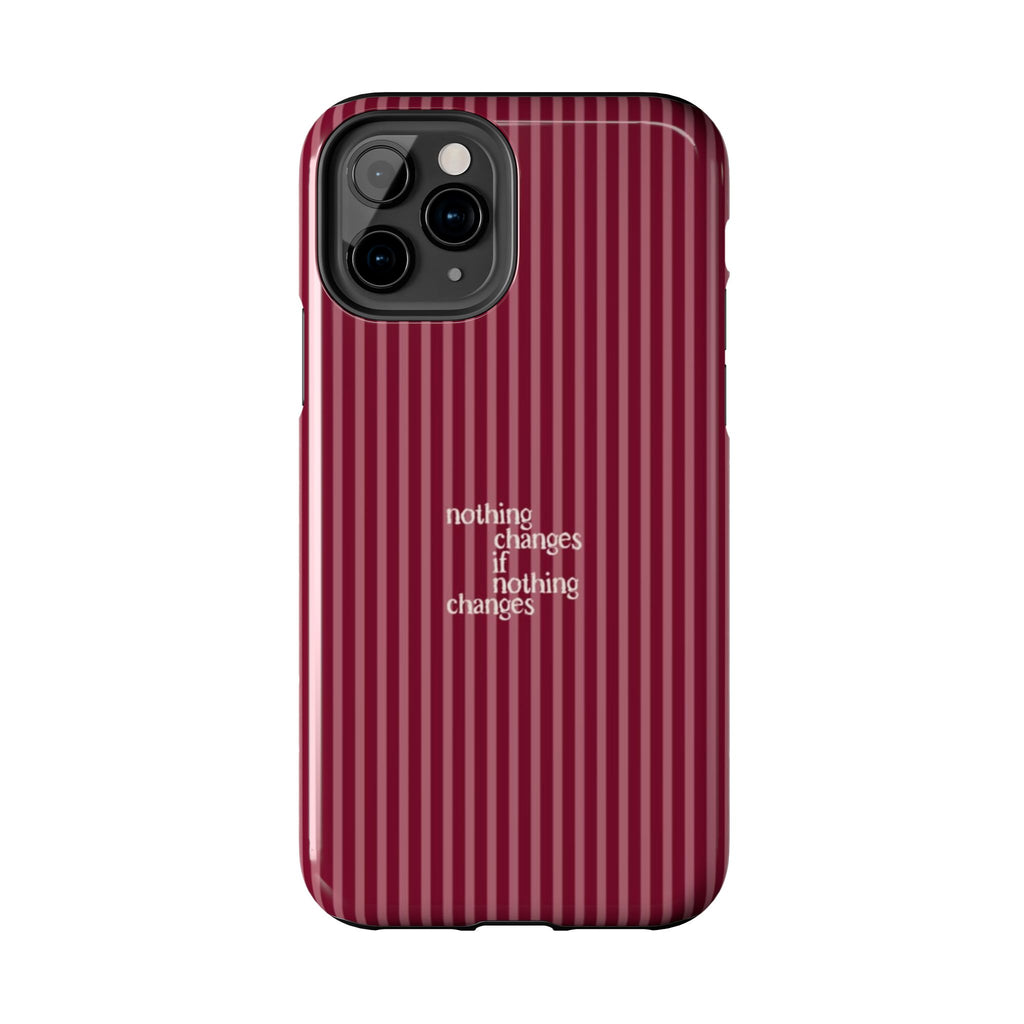 nothing changes iPhone Case