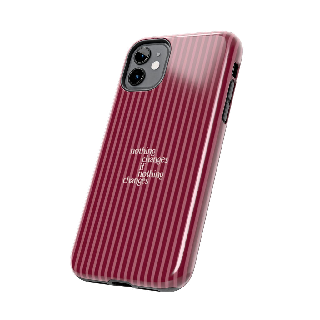 nothing changes iPhone Case