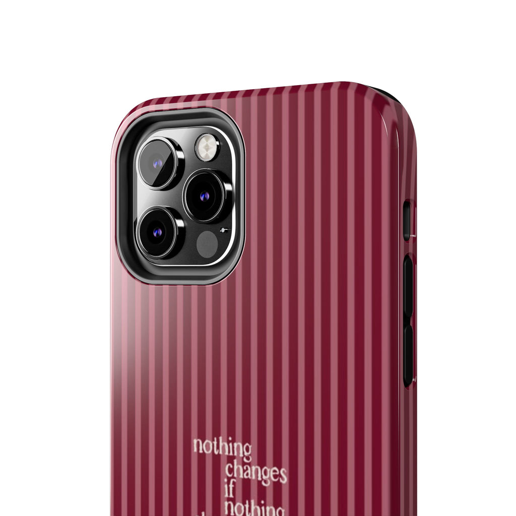 nothing changes iPhone Case