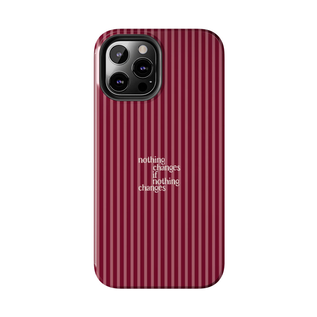 nothing changes iPhone Case