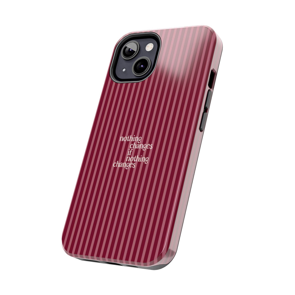 nothing changes iPhone Case