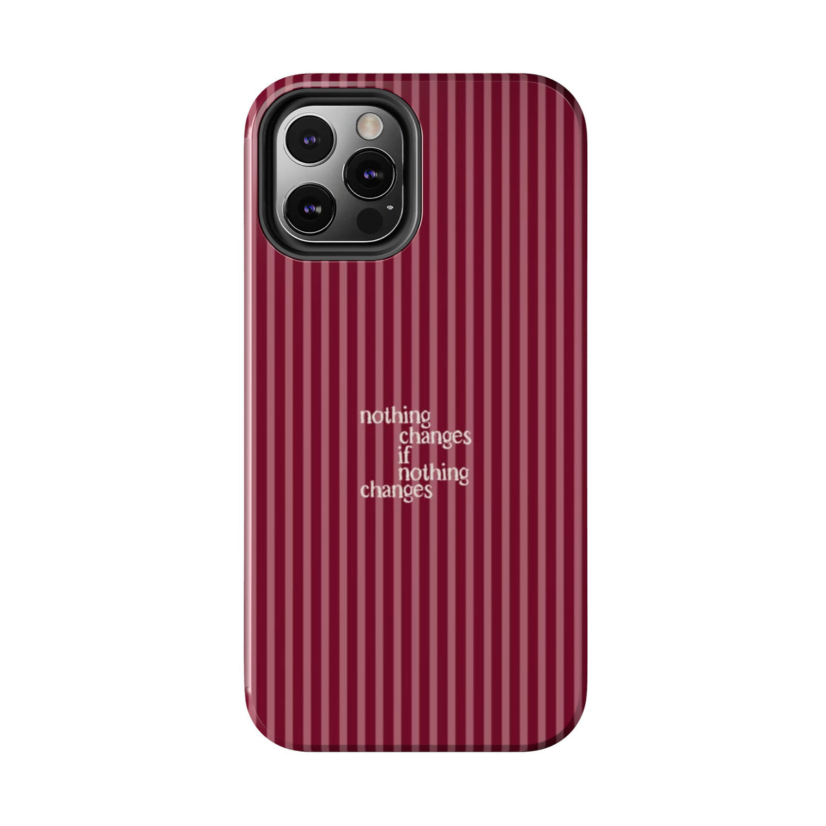 nothing changes iPhone Case