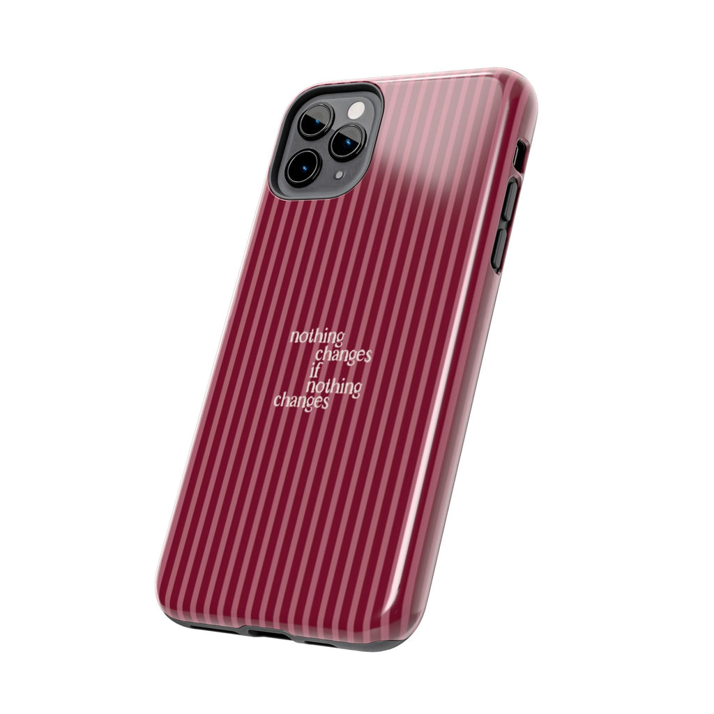 nothing changes iPhone Case