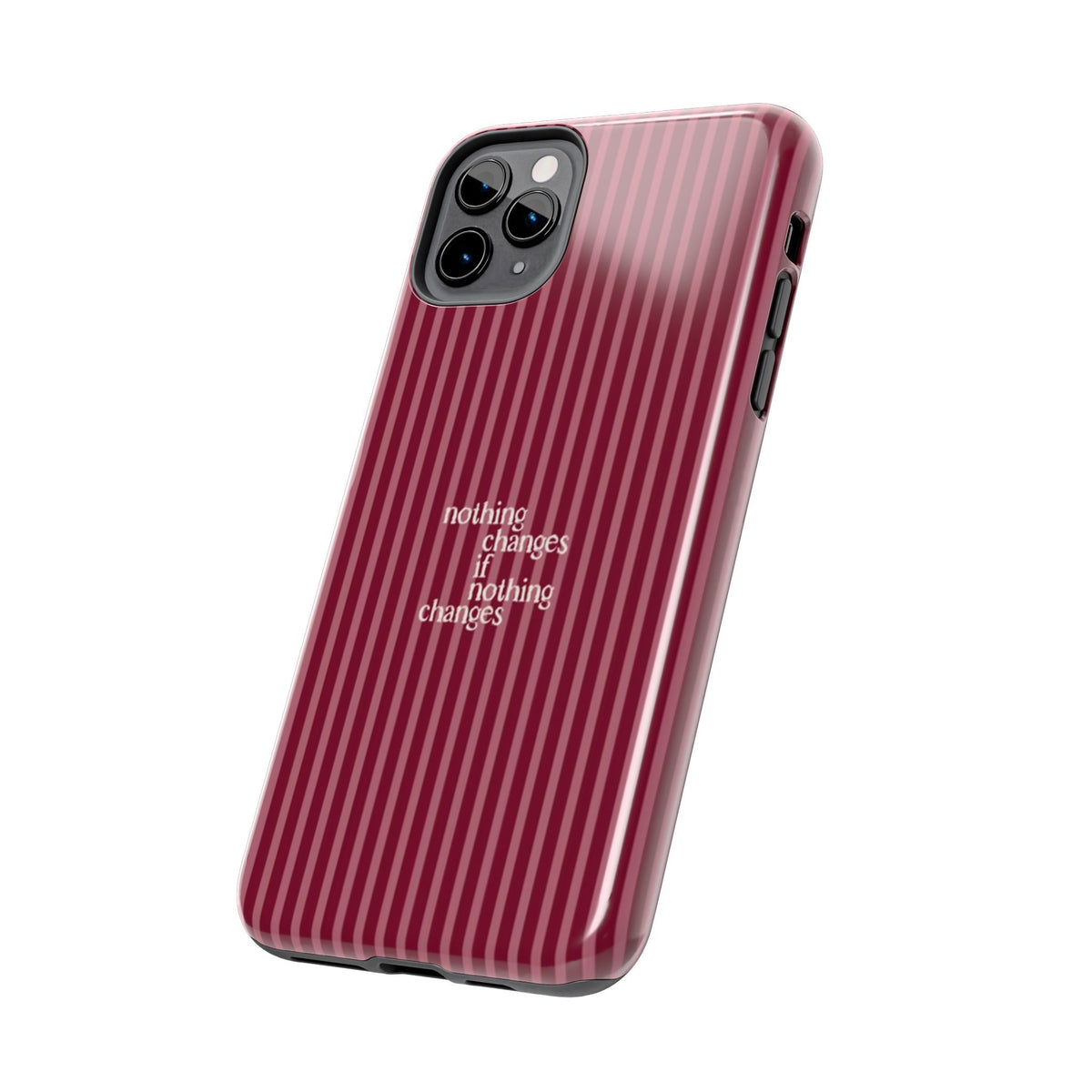 nothing changes iPhone Case