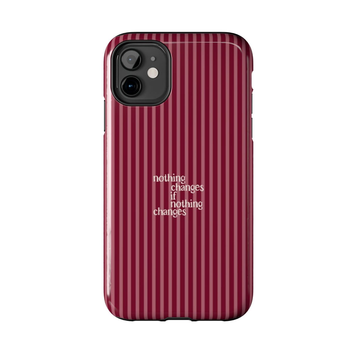 nothing changes iPhone Case