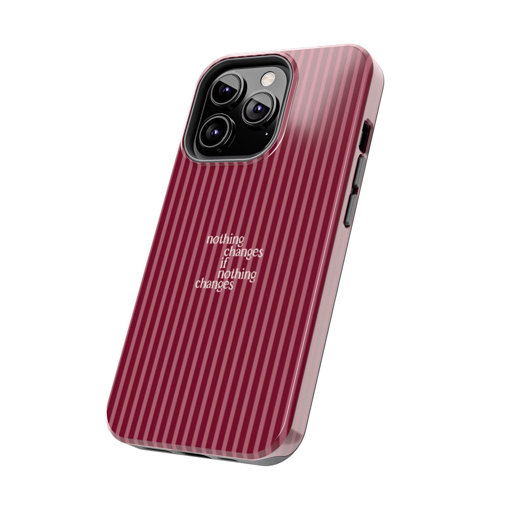nothing changes iPhone Case