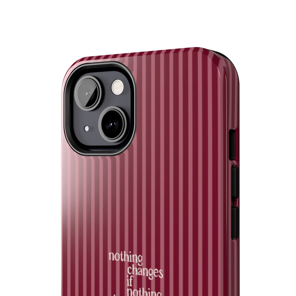 nothing changes iPhone Case