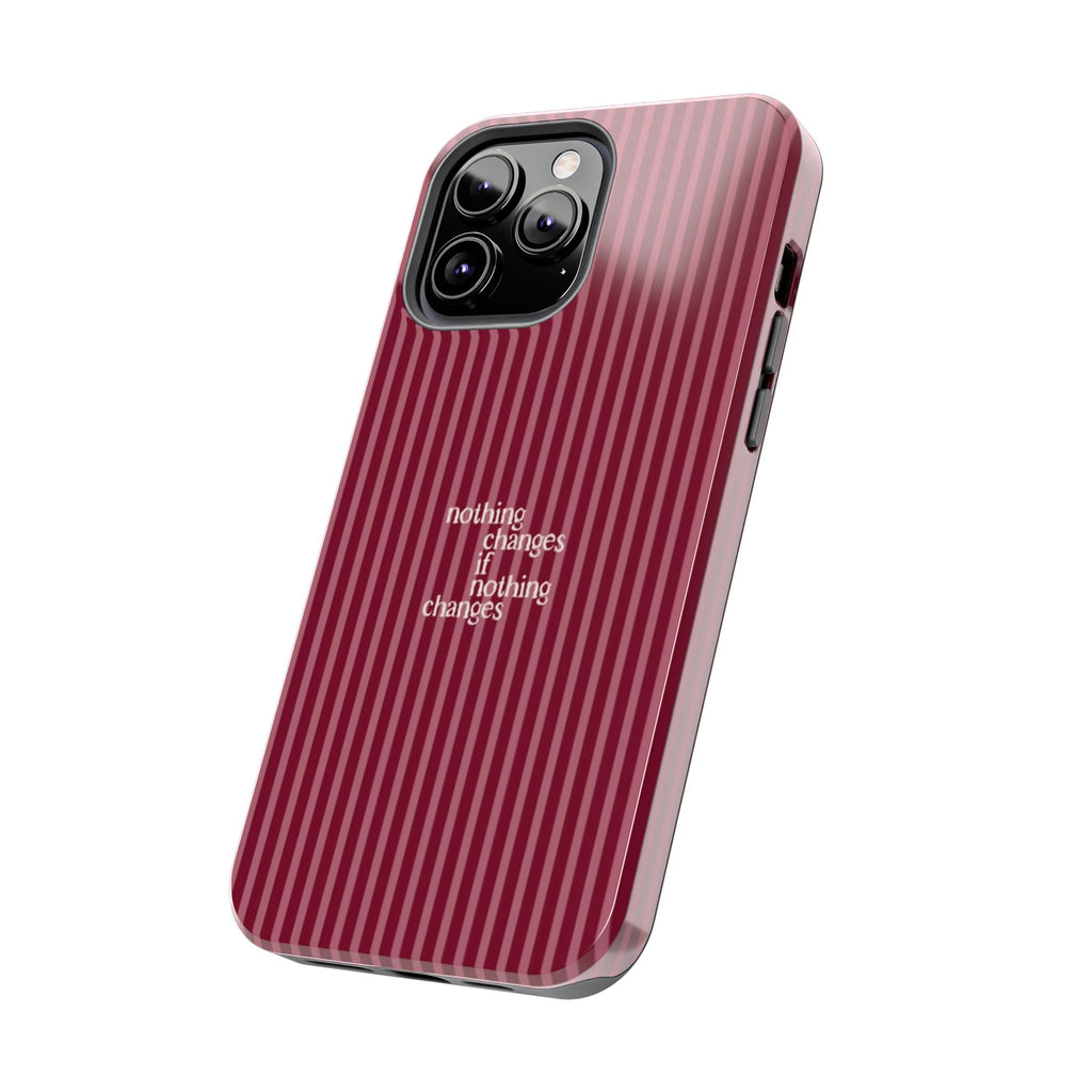 nothing changes iPhone Case
