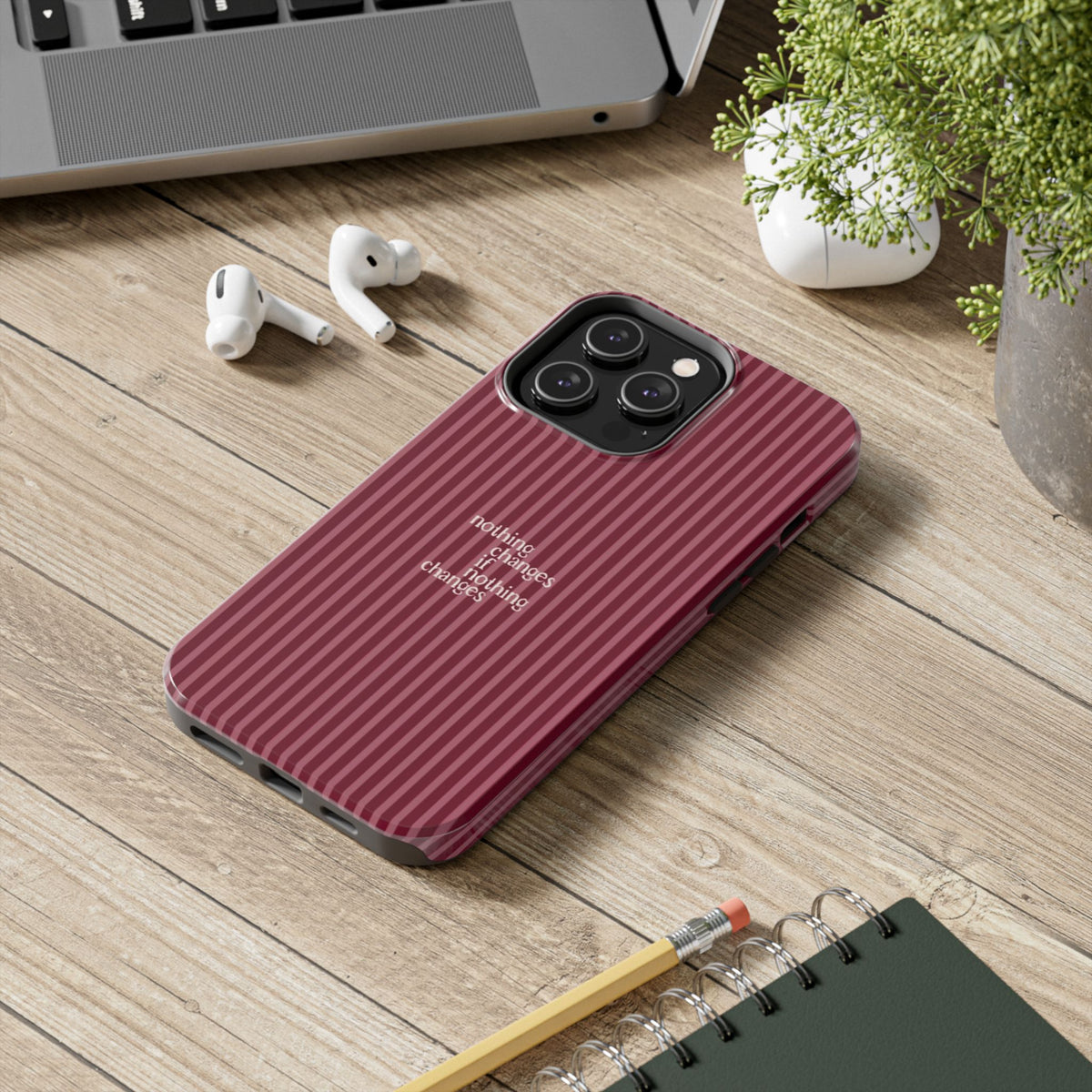 nothing changes iPhone Case