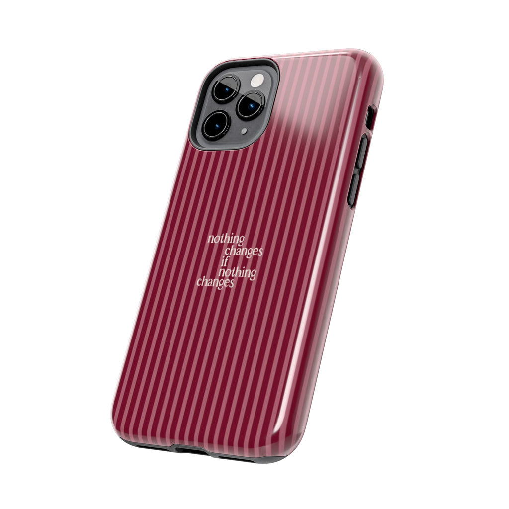 nothing changes iPhone Case