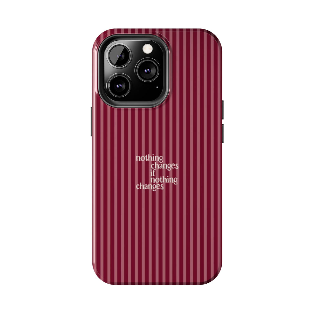 nothing changes iPhone Case