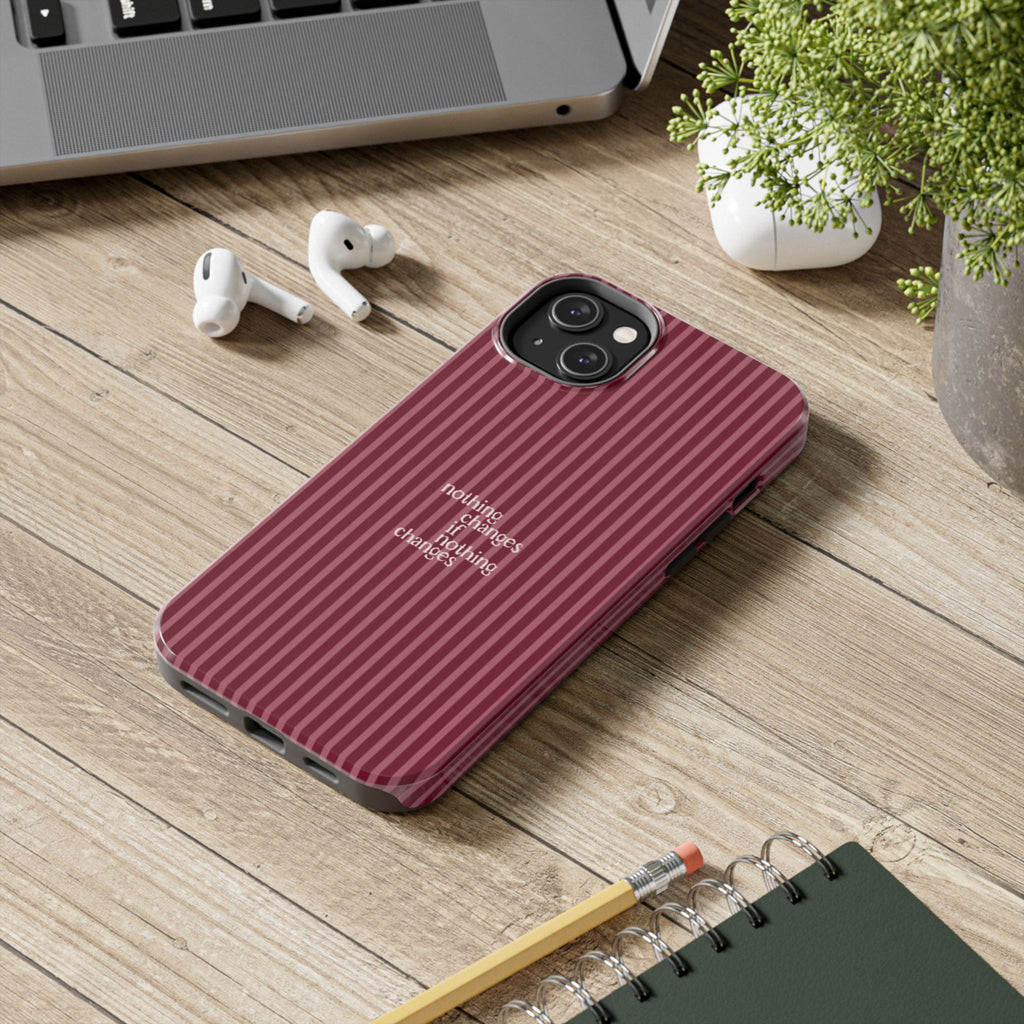 nothing changes iPhone Case