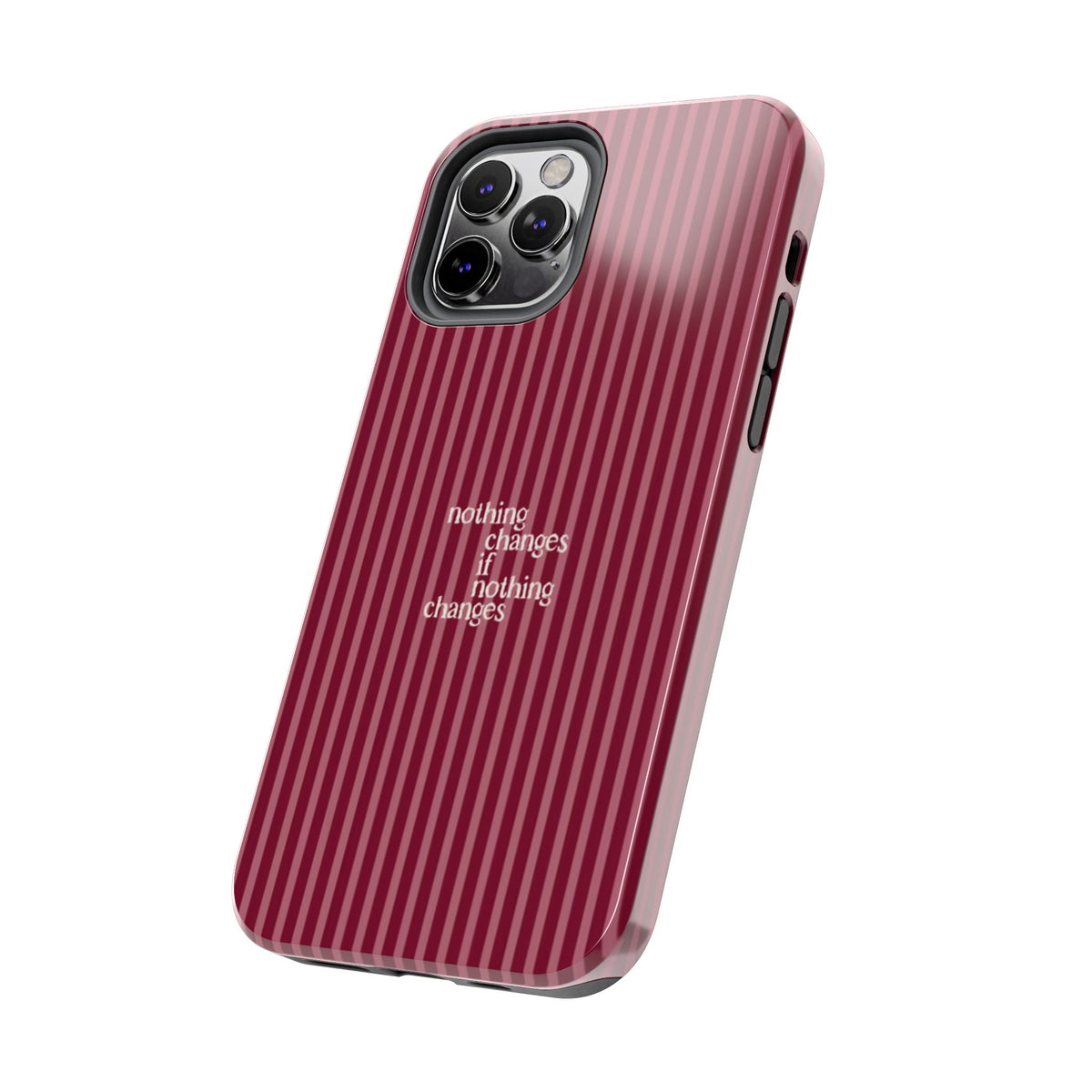 nothing changes iPhone Case