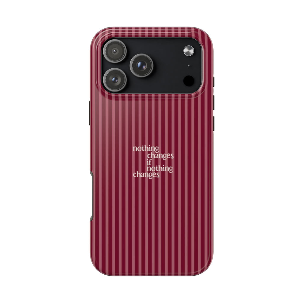 nothing changes iPhone Case