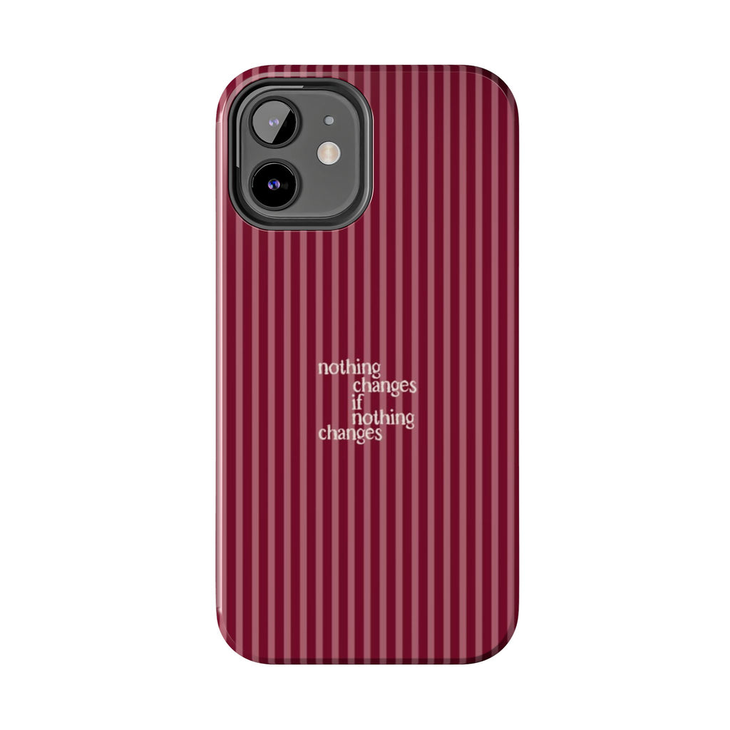 nothing changes iPhone Case
