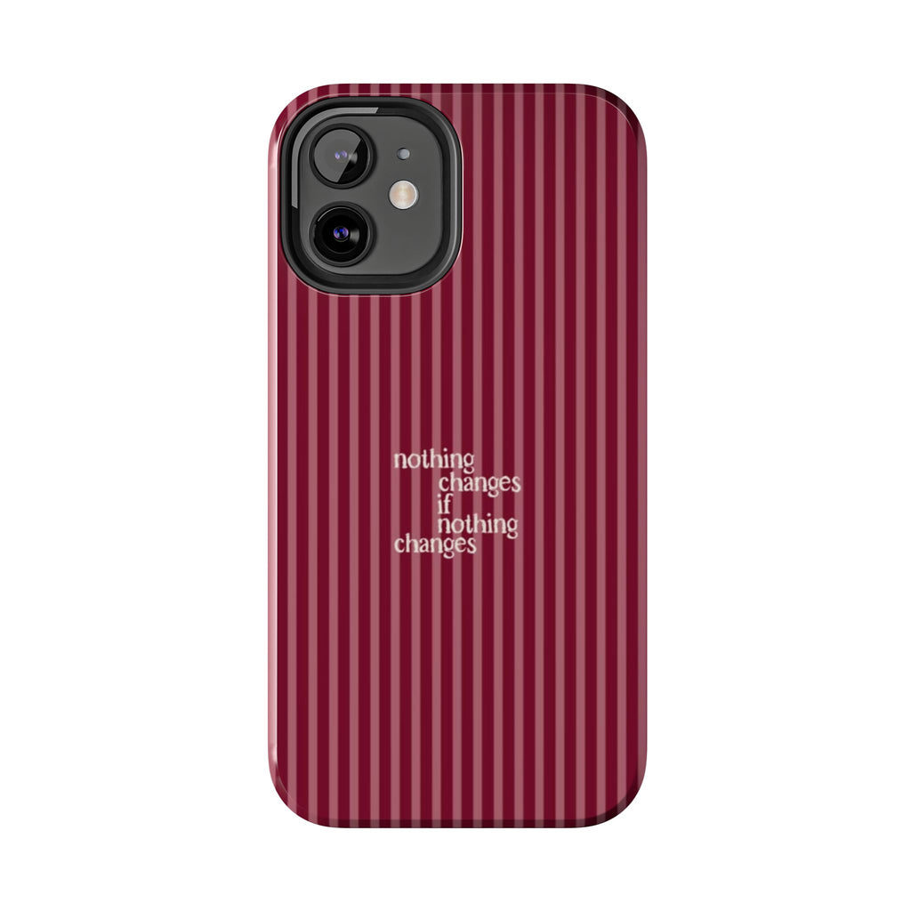 nothing changes iPhone Case